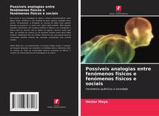 Bookcover of Possíveis analogias entre fenómenos físicos e fenómenos físicos e sociais
