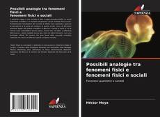 Bookcover of Possibili analogie tra fenomeni fisici e fenomeni fisici e sociali