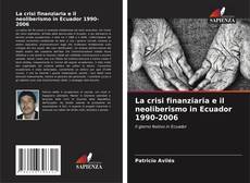 Portada del libro de La crisi finanziaria e il neoliberismo in Ecuador 1990-2006