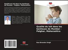 Bookcover of Qualité du lait dans les banlieues de Mumbai - Palghar, Maharashtra