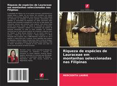 Bookcover of Riqueza de espécies de Lauraceae em montanhas seleccionadas nas Filipinas