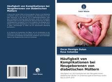 Häufigkeit von Komplikationen bei Neugeborenen von diabetischen Müttern的封面