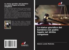 Bookcover of Lo status giuridico del bambino con padre legale nel diritto congolese