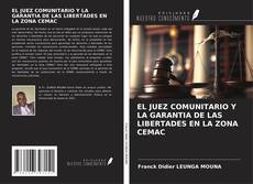 Bookcover of EL JUEZ COMUNITARIO Y LA GARANTIA DE LAS LIBERTADES EN LA ZONA CEMAC