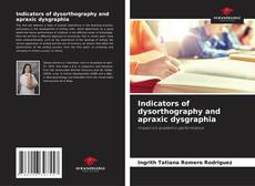 Capa do livro de Indicators of dysorthography and apraxic dysgraphia 