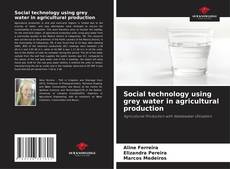 Capa do livro de Social technology using grey water in agricultural production 