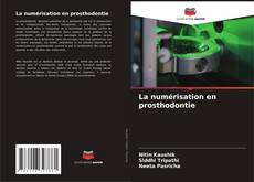 Bookcover of La numérisation en prosthodontie