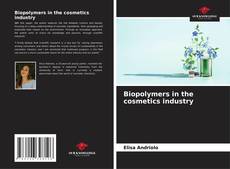Biopolymers in the cosmetics industry kitap kapağı