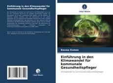 Couverture de Einführung in den Klimawandel für kommunale Gesundheitspfleger