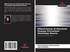 Bookcover of Effectiveness of Diarrheal Disease Prevention Workshop Mexico