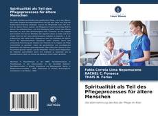 Couverture de Spiritualität als Teil des Pflegeprozesses für ältere Menschen