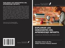 Copertina di EXPLORAR LOS HORIZONTES DEL APRENDIZAJE INFANTIL