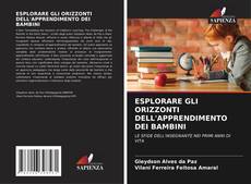 Bookcover of ESPLORARE GLI ORIZZONTI DELL'APPRENDIMENTO DEI BAMBINI