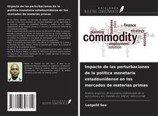 Bookcover of Impacto de las perturbaciones de la política monetaria estadounidense en los mercados de materias primas