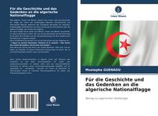 Für die Geschichte und das Gedenken an die algerische Nationalflagge的封面