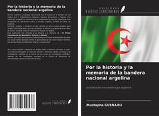 Portada del libro de Por la historia y la memoria de la bandera nacional argelina