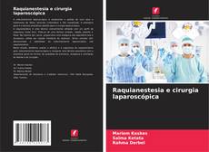 Capa do livro de Raquianestesia e cirurgia laparoscópica 