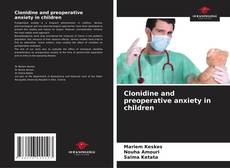 Buchcover von Clonidine and preoperative anxiety in children