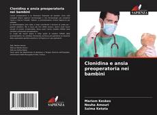 Clonidina e ansia preoperatoria nei bambini kitap kapağı
