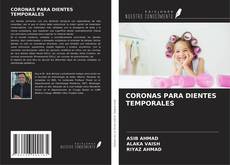 CORONAS PARA DIENTES TEMPORALES kitap kapağı