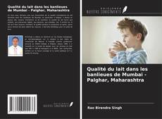 Обложка Qualité du lait dans les banlieues de Mumbai - Palghar, Maharashtra