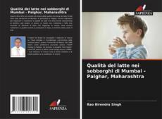 Qualità del latte nei sobborghi di Mumbai - Palghar, Maharashtra kitap kapağı
