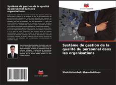 Copertina di Système de gestion de la qualité du personnel dans les organisations