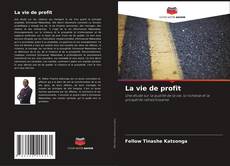 Capa do livro de La vie de profit 
