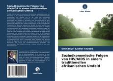 Couverture de Sozioökonomische Folgen von HIV/AIDS in einem traditionellen afrikanischen Umfeld