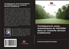 Bookcover of Conséquences socio-économiques du VIH/SIDA dans un contexte africain traditionnel