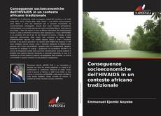 Bookcover of Conseguenze socioeconomiche dell'HIVAIDS in un contesto africano tradizionale