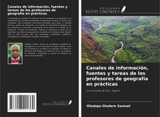 Couverture de Canales de información, fuentes y tareas de los profesores de geografía en prácticas