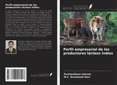 Couverture de Perfil empresarial de los productores lácteos indios