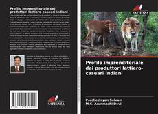 Capa do livro de Profilo imprenditoriale dei produttori lattiero-caseari indiani 