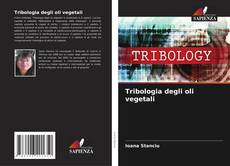 Capa do livro de Tribologia degli oli vegetali 