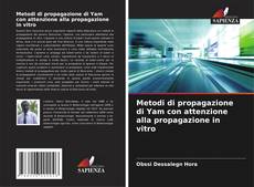 Metodi di propagazione di Yam con attenzione alla propagazione in vitro kitap kapağı
