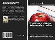 Обложка El objeto de la didáctica del desarrollo profesional
