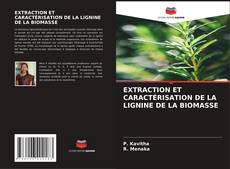 Buchcover von EXTRACTION ET CARACTÉRISATION DE LA LIGNINE DE LA BIOMASSE