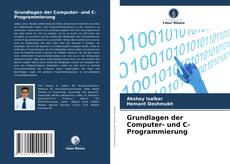 Grundlagen der Computer- und C-Programmierung的封面