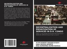 Buchcover von DECENTRALIZATION AND PRIVATIZATION OF SERVICES IN D.R. CONGO