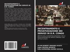 Bookcover of DECENTRAMENTO E PRIVATIZZAZIONE DEI SERVIZI IN D.R. CONGO