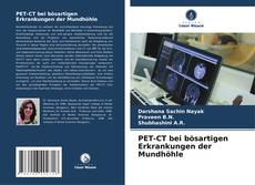 PET-CT bei bösartigen Erkrankungen der Mundhöhle的封面