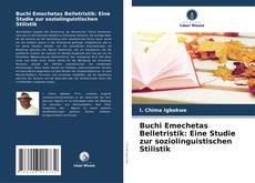 Buchi Emechetas Belletristik: Eine Studie zur soziolinguistischen Stilistik的封面