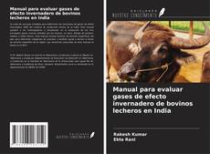 Portada del libro de Manual para evaluar gases de efecto invernadero de bovinos lecheros en India