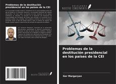 Bookcover of Problemas de la destitución presidencial en los países de la CEI
