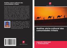 Bookcover of Análise sócio-cultural das comunidades tribais