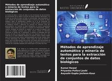 Buchcover von Métodos de aprendizaje automático y minería de textos para la extracción de conjuntos de datos biológicos