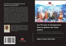 Portada del libro de Les TIC pour la transparence dans la gestion des fonds publics