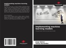 Capa do livro de Implementing machine learning models 