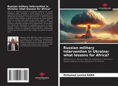 Russian military intervention in Ukraine: what lessons for Africa?的封面